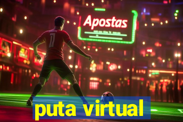 puta virtual